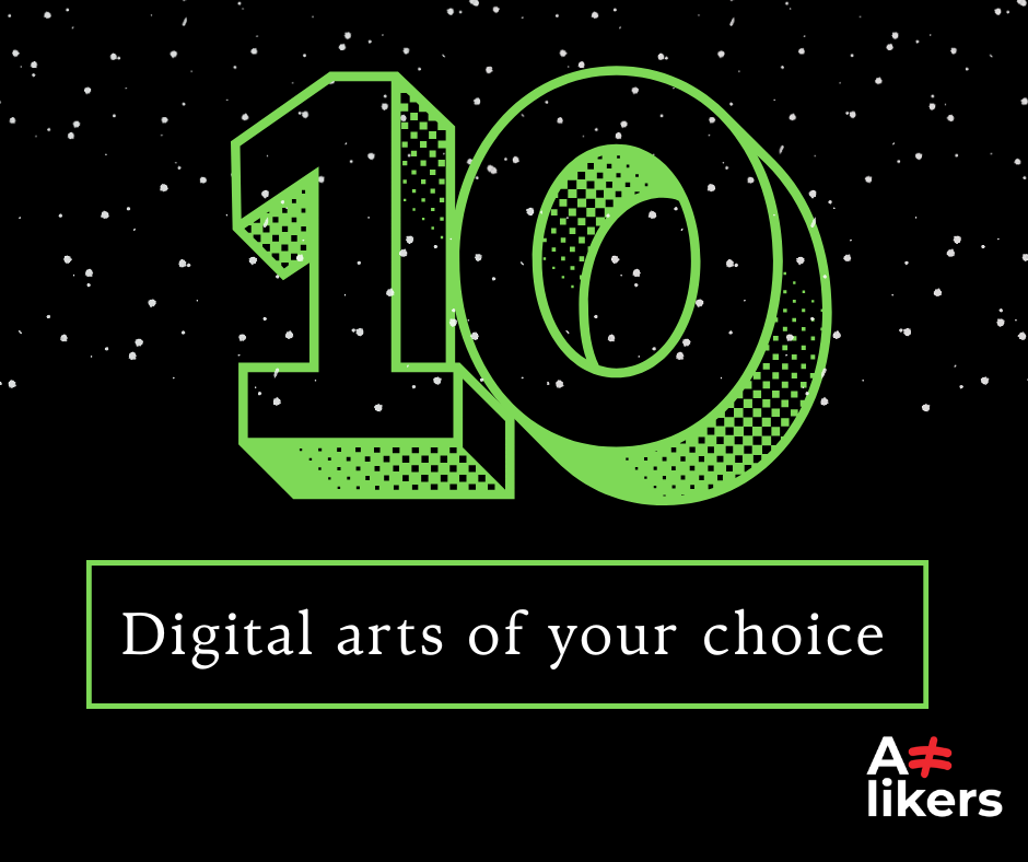 10 Digital Arts of Your Choice